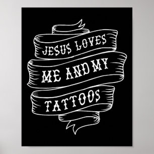Jesus Lieben mich und meine Tattoos lustige Christ Poster