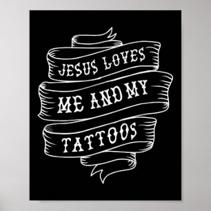 Jesus Lieben mich und meine Tattoos lustige Christ Poster