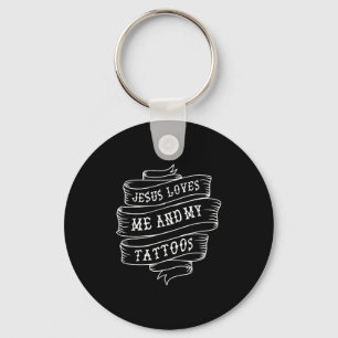 Jesus Lieben mich und meine Tattoos lustige Christ Schlüsselanhänger