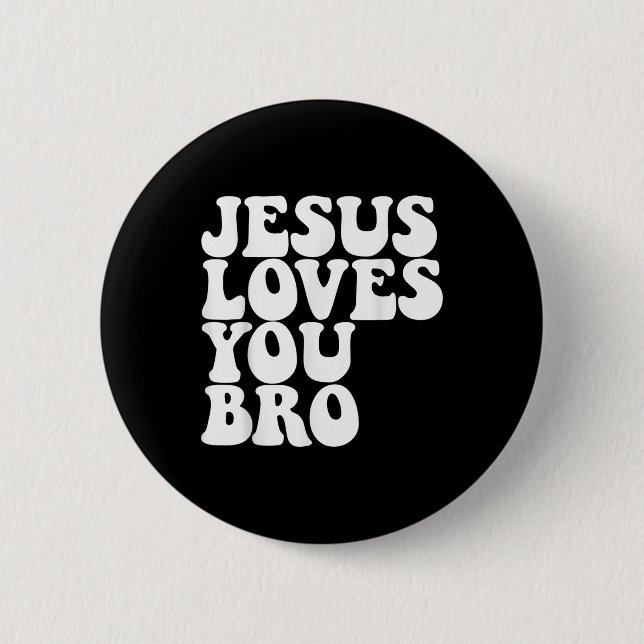 Jesus Lieben Sie Bro Christliche Kirche Jesus Lieb Button (Vorderseite)