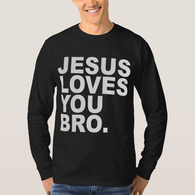 Jesus Lieben Sie Bro - Christlicher Glaube T-Shirt (Vorderseite)