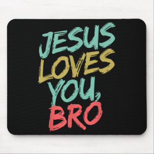 Jesus Lieben Sie Bro Funny Christlichen Jungen Jun Mousepad