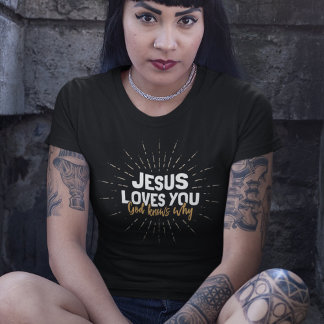 Jesus Lieben Sie - Gott weiß, warum T - Shirt