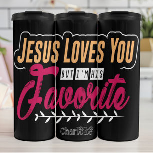 Jesus liebt dich, aber ich bin sein Favorit Thermosbecher