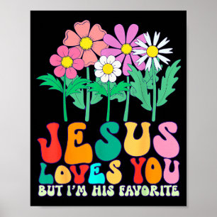 Jesus liebt dich, aber ich bin sein Lieblings-Chri Poster