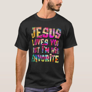 Jesus liebt dich, aber ich bin sein Lieblings-Hipp T-Shirt