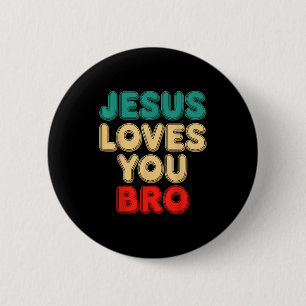 Jesus liebt dich Bro Christlicher Glaube Religiöse Button