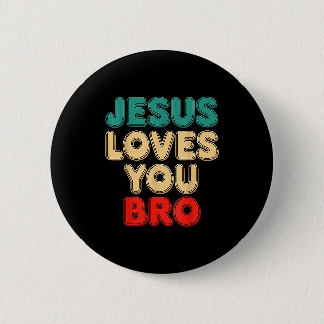 Jesus liebt dich Bro Christlicher Glaube Religiöse Button (Vorderseite)