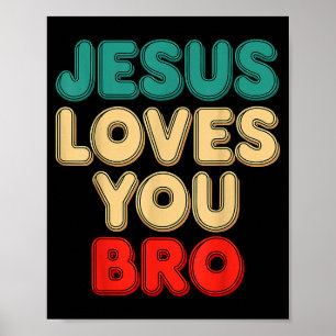 Jesus liebt dich Bro Christlicher Glaube Religiöse Poster