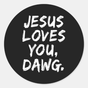 Jesus liebt dich Dawg Christlicher Gläubiger Glaub Runder Aufkleber