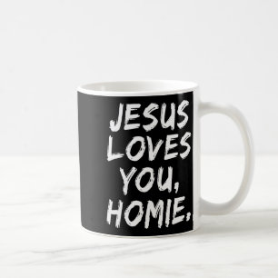 Jesus liebt dich Homie Christlicher Gläubiger Glau Kaffeetasse