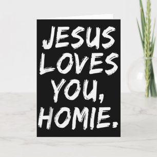 Jesus liebt dich Homie Christlicher Gläubiger Glau Karte