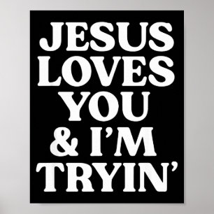 Jesus liebt dich, ich versuche es Design Poster