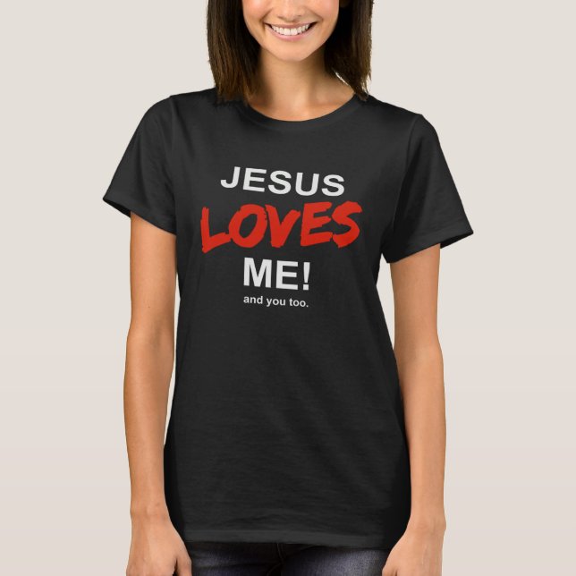 Jesus Liebt Mich  And Dich Auch Glaube Religion Ch T-Shirt (Vorderseite)