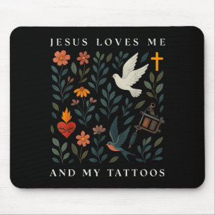 Jesus liebt mich und meine Tätowierungen Mousepad