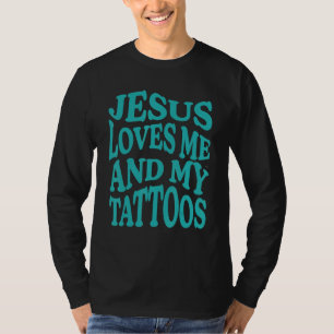 Jesus liebt mich und meine Tätowierungen religiöse T-Shirt