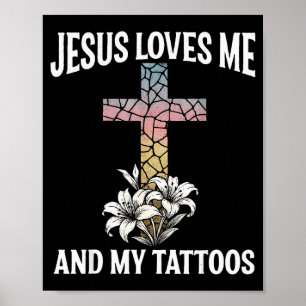 Jesus liebt mich und meine Tattoos _1  Poster