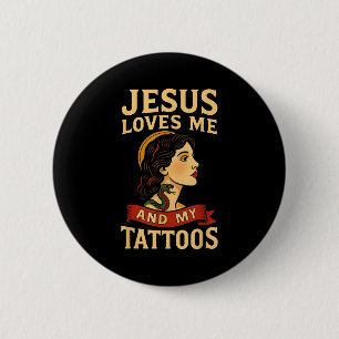 Jesus liebt mich und meine Tattoos _3 Button