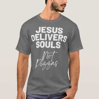 Jesus liefert Soule nicht PizzaFunny Jesus T-Shirt