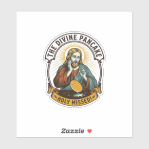 Jesus ließ perfekten Pfannkuchen fallen, der das W Aufkleber