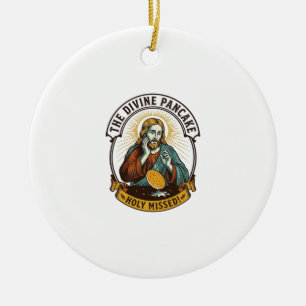 Jesus ließ perfekten Pfannkuchen fallen, der das W Keramik Ornament