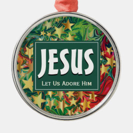 JESUS Ließ uns Adore Ihm Weihnachten Ornament Aus Metall