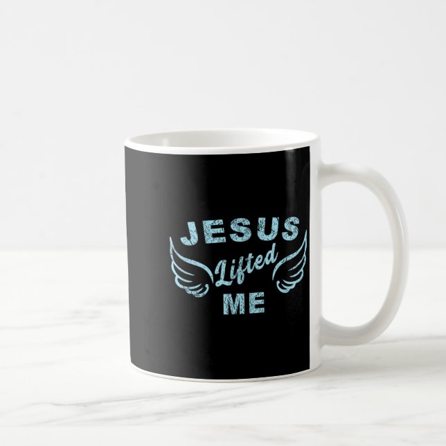 Jesus Lifted Me - Christian Faith Based Edgy  Kaffeetasse (Rechts)