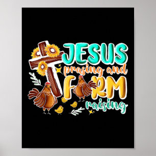 Jesus Lob und Landwirtschaft Anbau Hühner Bauer Ch Poster