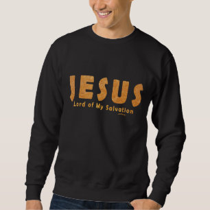 Jesus, Lord meiner Rettung (christlicher Glaube) Sweatshirt
