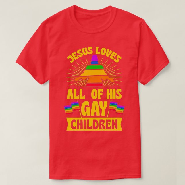 Jesus Loves All Of His Gay Children 1 T-Shirt (Design vorne)