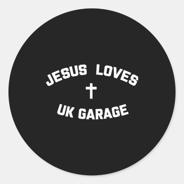 Jesus Loves Uk Garage  Runder Aufkleber (Vorderseite)