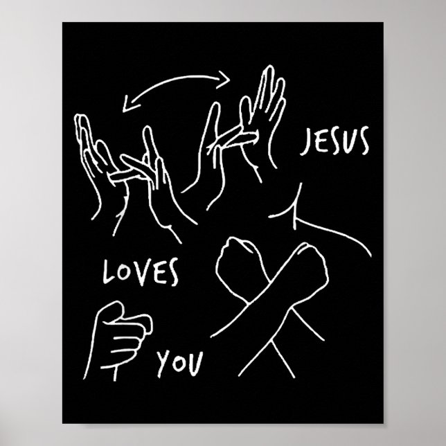 Jesus Loves You Asl Sign Language Christian  Poster (Vorne)