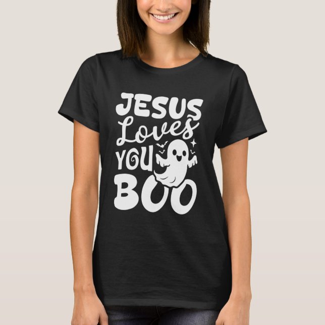 Jesus Loves You Boo Christian Halloween Ghost Funn T-Shirt (Vorderseite)