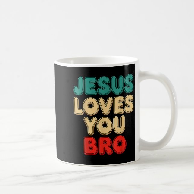 Jesus Loves You Bro Christian Faith Religious Humo Kaffeetasse (Rechts)