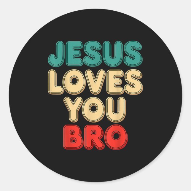 Jesus Loves You Bro Christian Faith Religious Humo Runder Aufkleber (Vorderseite)