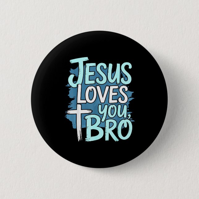 Jesus Loves You Bro Christian Religious  Button (Vorderseite)