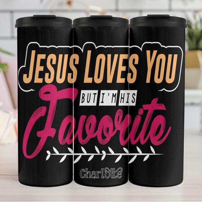 Jesus Loves You But I'm His Favorite Thermosbecher (Von Creator hochgeladen)