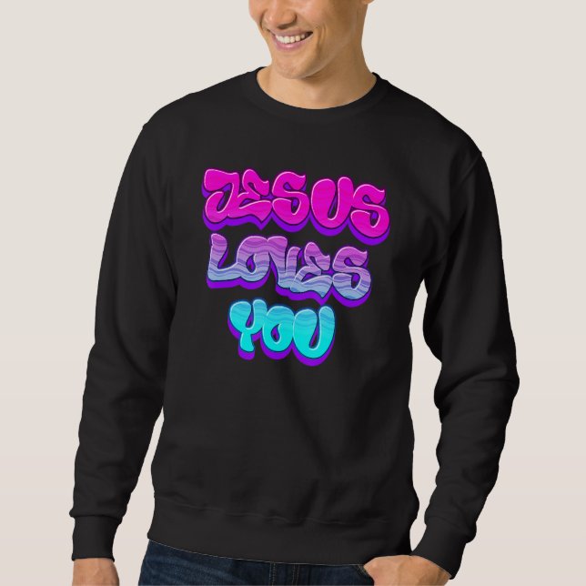 Jesus Loves You Graffiti Christian Sweatshirt (Vorderseite)