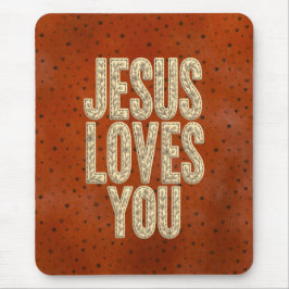 Jesus Loves You Rustic Christian Encouragement Mousepad