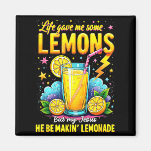 Jesus macht Limonade Bibel Leben Gab mir einige Zi Magnet
