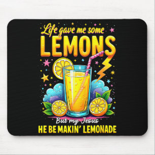 Jesus macht Limonade Bibel Leben Gab mir einige Zi Mousepad