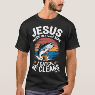 Jesus machte mich zum Fischer von Menschen Christl T-Shirt