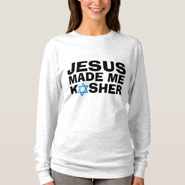JESUS MACHTE MIR KOSHER zu jüdischen T - Shirt aus (Vorderseite)