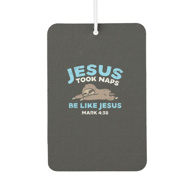 Jesus machte Nickerchen Faultier Lustiger Bibelver Autolufterfrischer (Vorderseite)