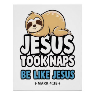 Jesus machte Nickerchen, lustige Faultier Poster