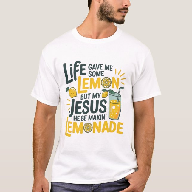 Jesus Makes Lemonade Tee (Vorderseite)