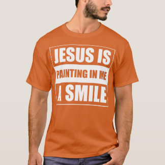 Jesus malt in mir ein Lächeln T-Shirt