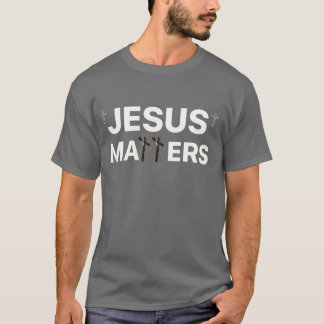 Jesus matters wood cross T-Shirt