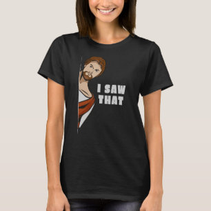 Jesus meme Ich sah diesen Sarkasmus T-Shirt