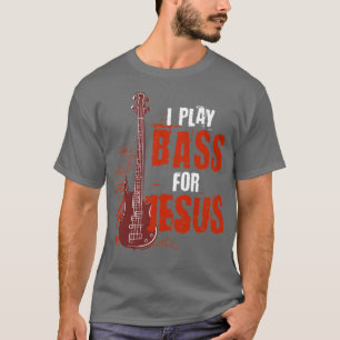 Jesus Music Gift Bassist Bass Gitarre T-Shirt